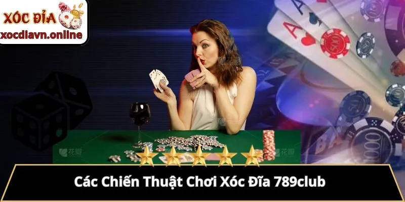Các Chiến Thuật Chơi Xóc Đĩa 789club Các Chiến Thuật Chơi Xóc Đĩa 789club