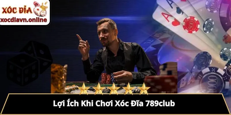Lợi Ích Khi Chơi Xóc Đĩa 789club Lợi Ích Khi Chơi Xóc Đĩa 789club